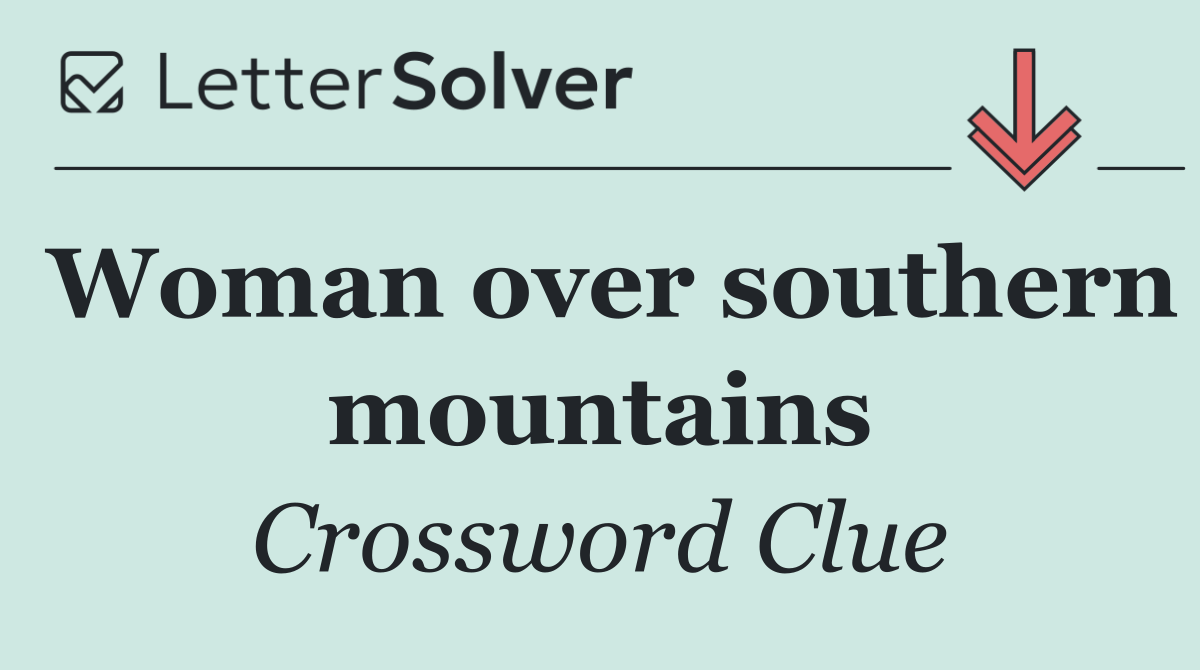 Woman over southern mountains