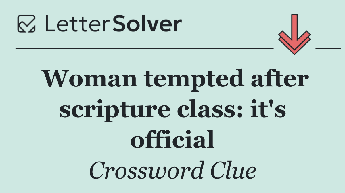 Woman tempted after scripture class: it's official