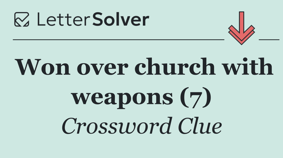 Won over church with weapons (7)