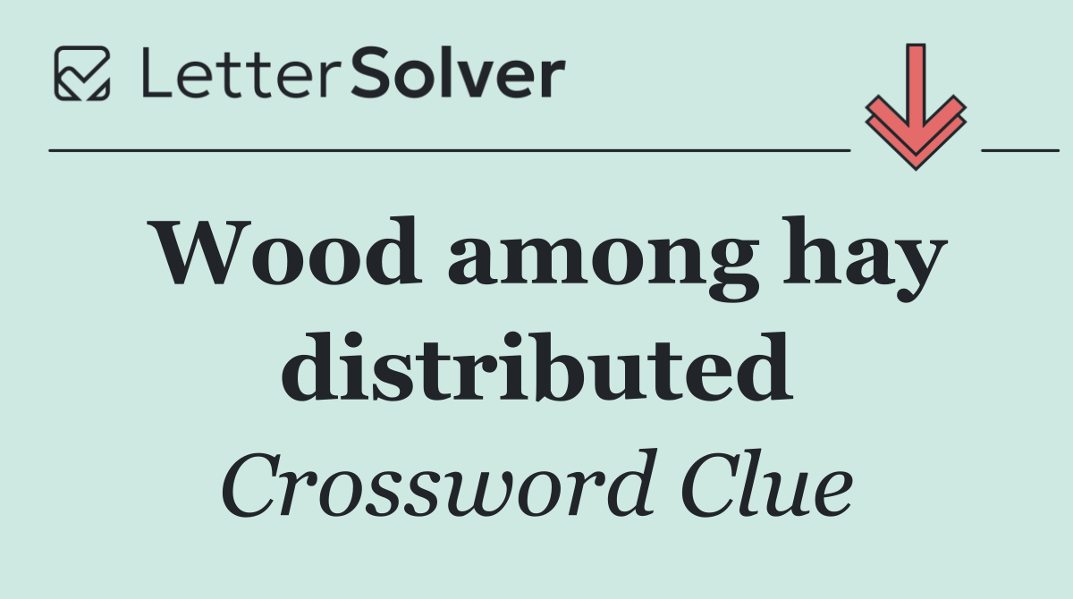 Wood among hay distributed