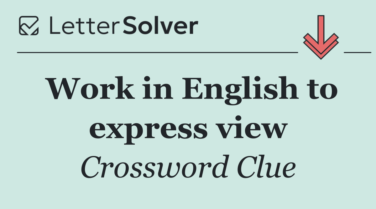 Work in English to express view