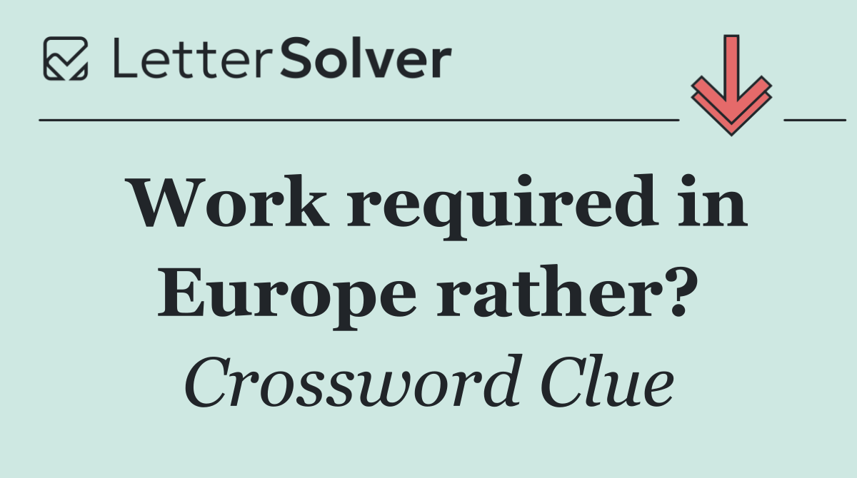 Work required in Europe rather?