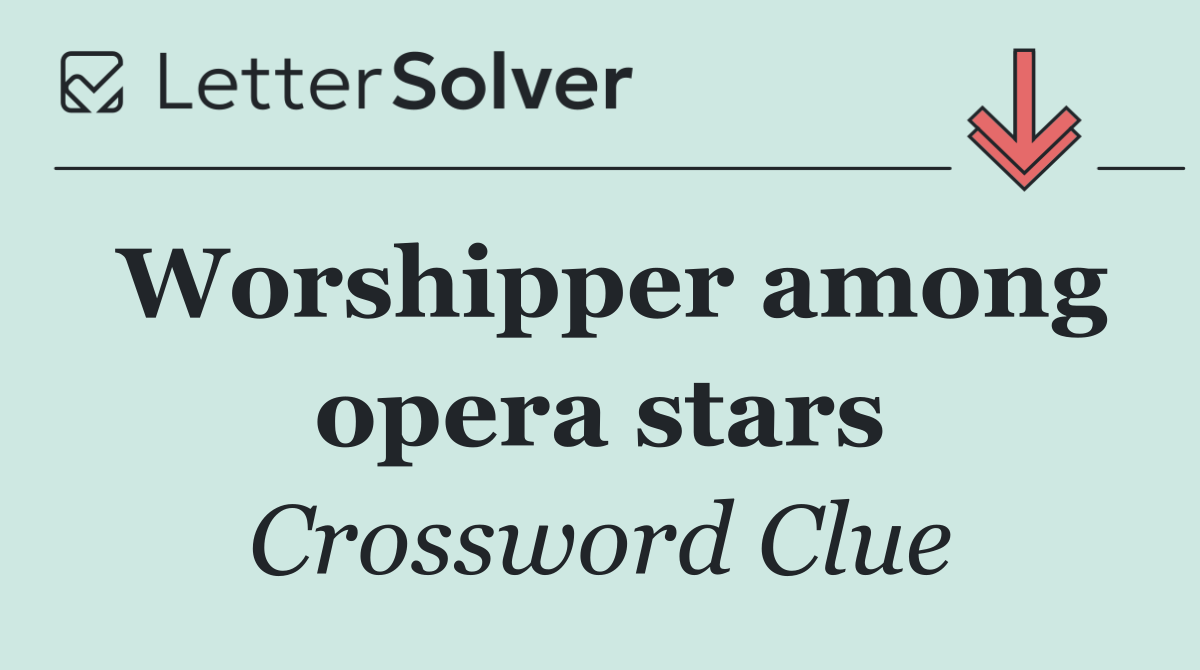 Worshipper among opera stars