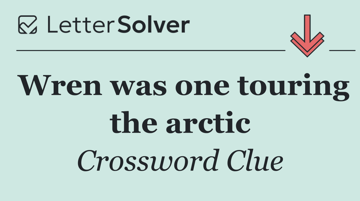 Wren was one touring the arctic