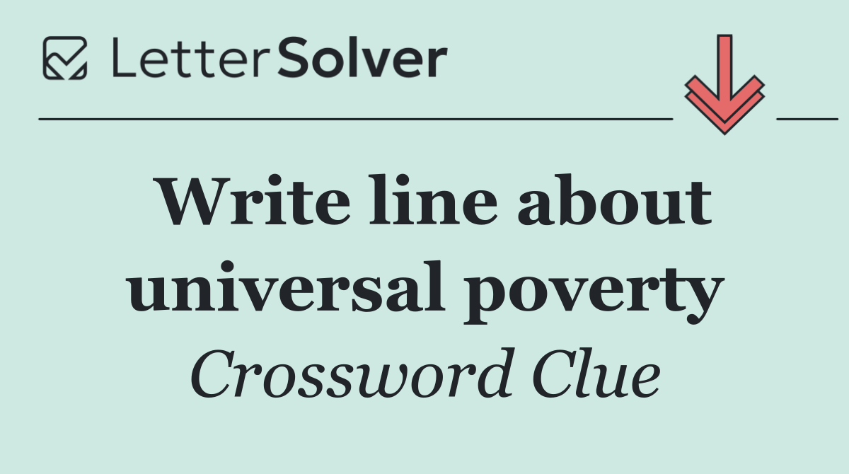 Write line about universal poverty