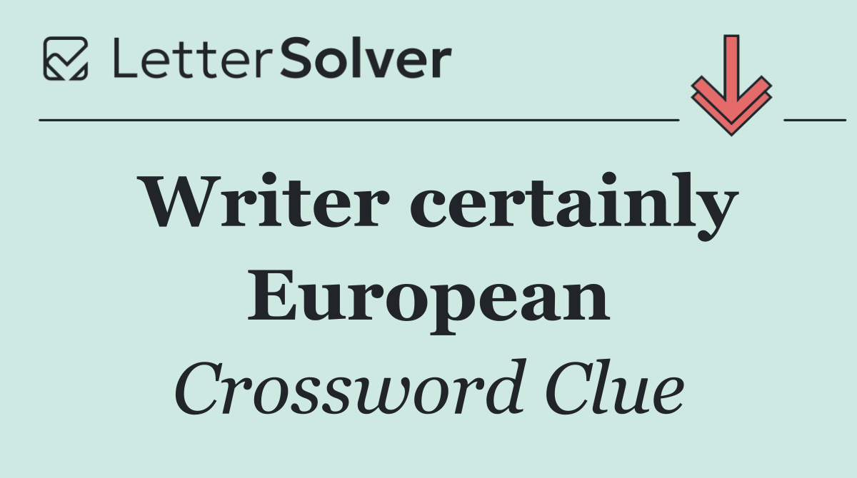 Writer certainly European