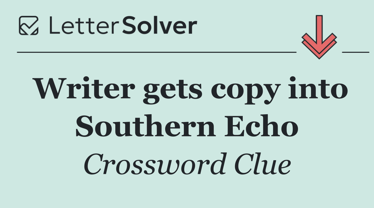 Writer gets copy into Southern Echo