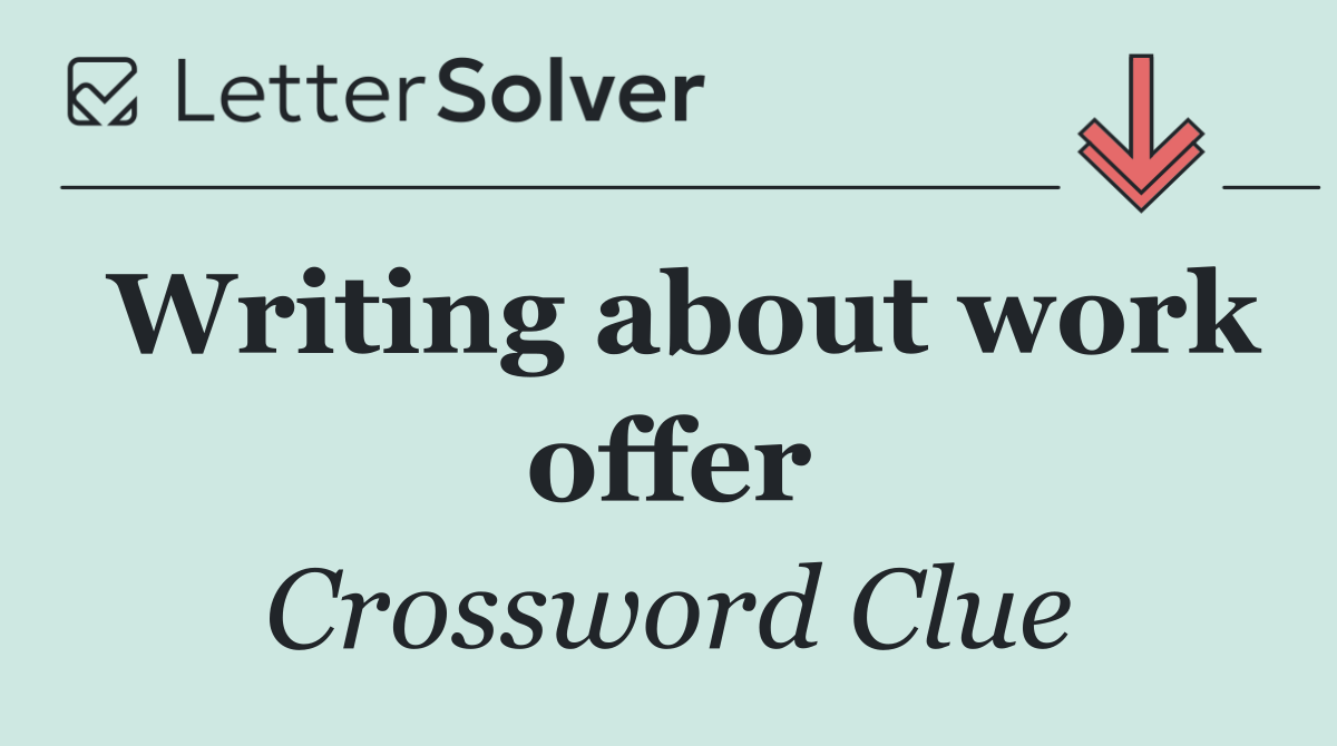 Writing about work offer