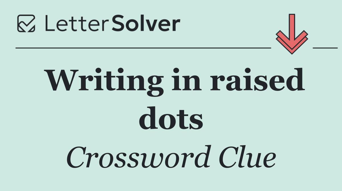 Writing in raised dots