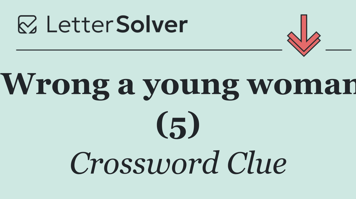 Wrong a young woman (5)