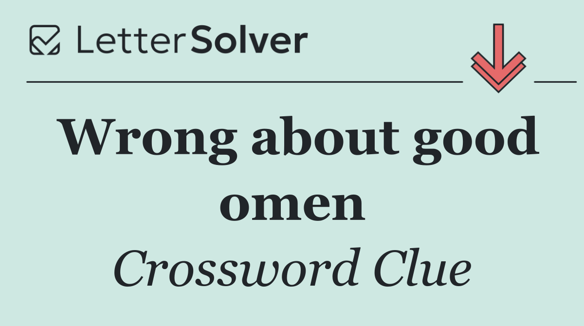 Wrong about good omen