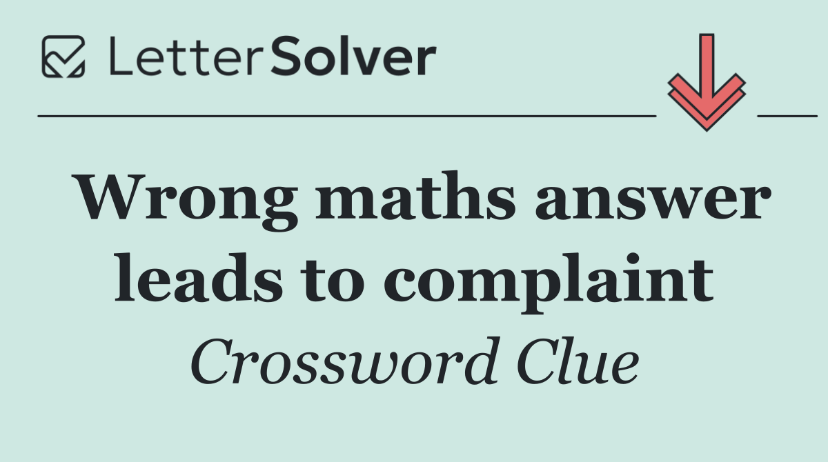 Wrong maths answer leads to complaint