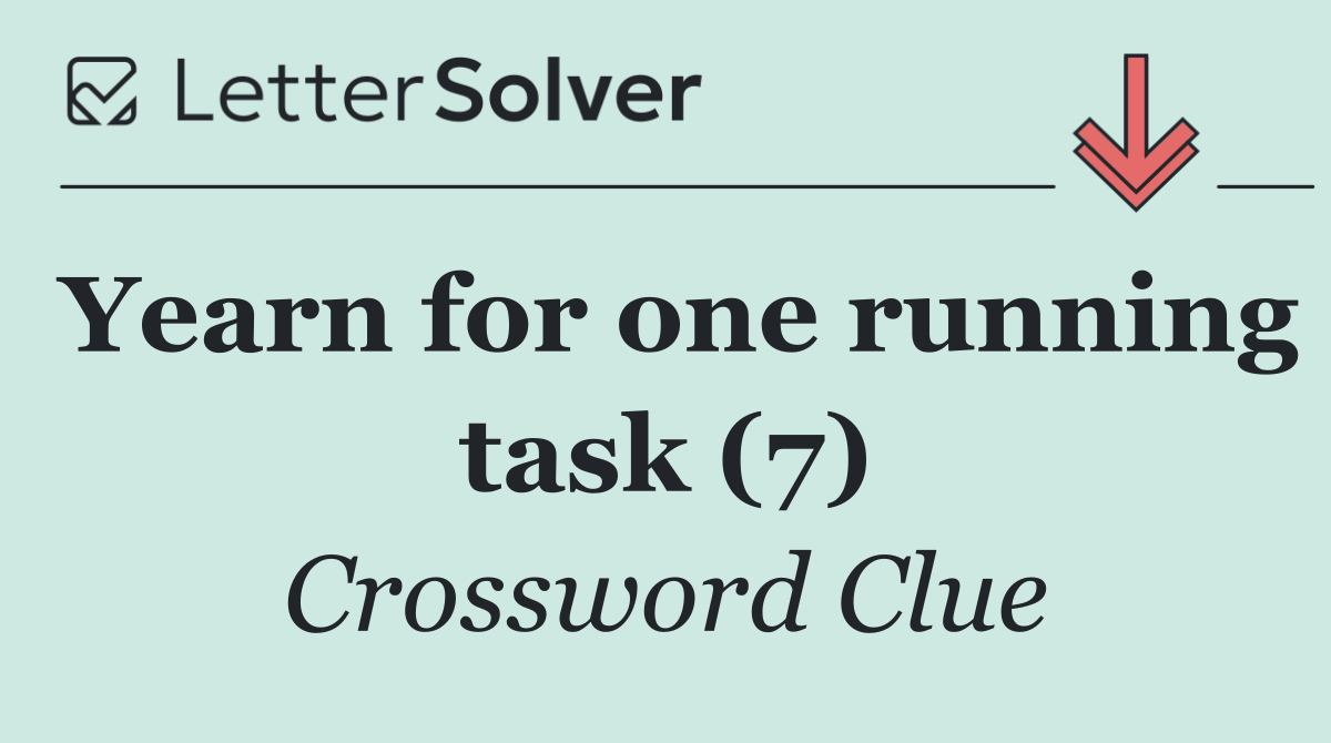 Yearn for one running task (7)
