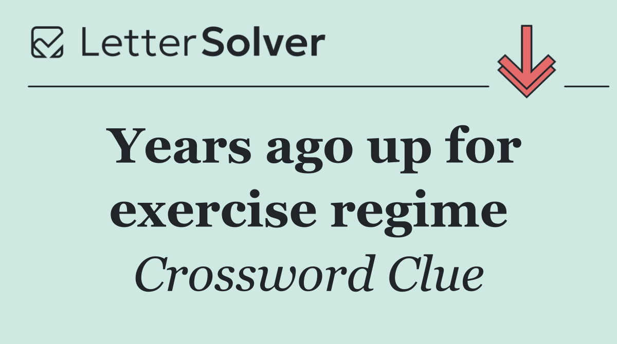 Years ago up for exercise regime