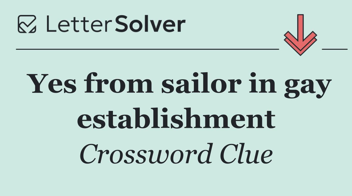 Yes from sailor in gay establishment