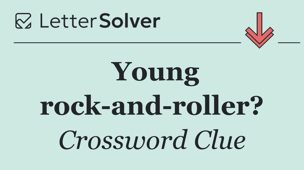 Young rock and roller?