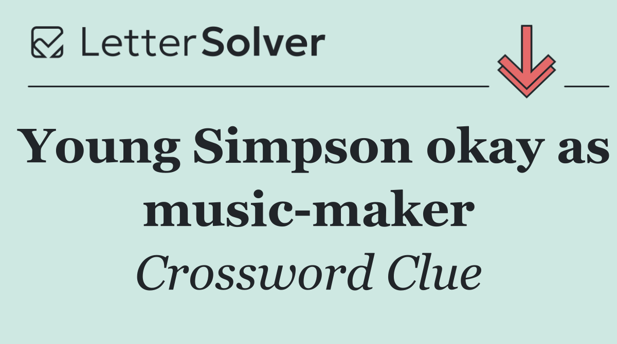 Young Simpson okay as music maker