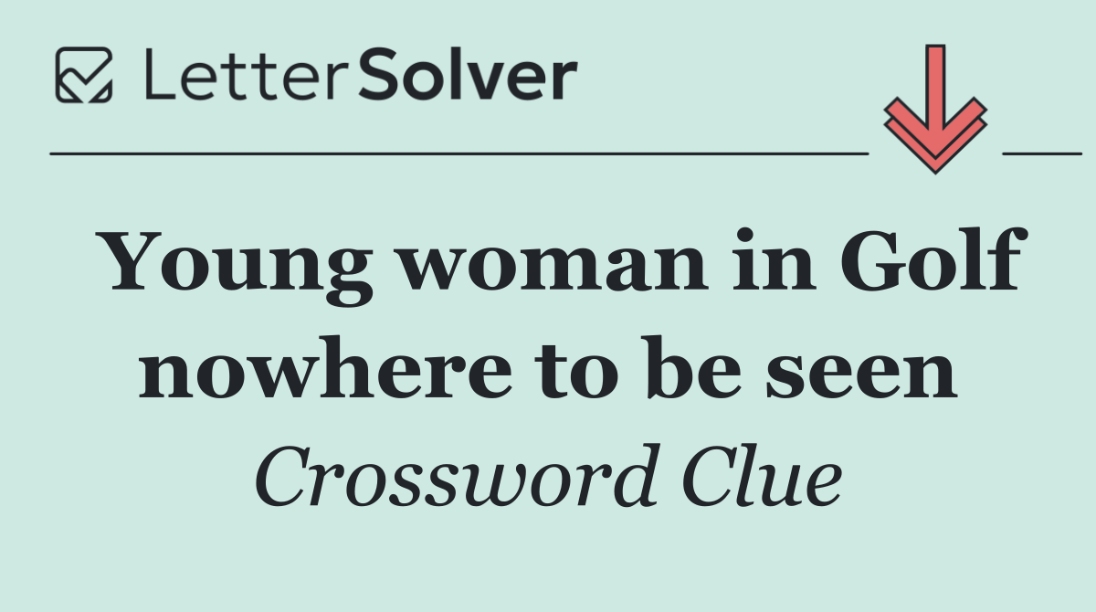 Young woman in Golf nowhere to be seen