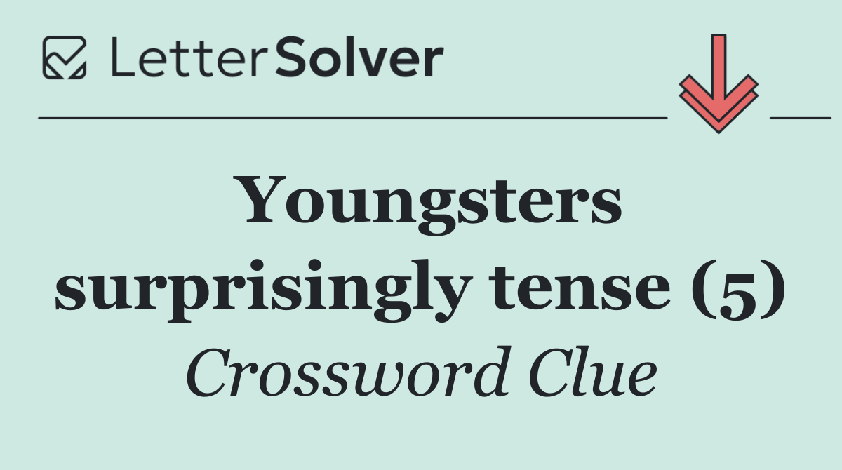 Youngsters surprisingly tense (5)