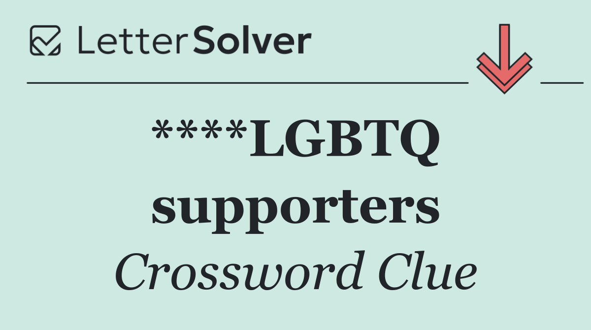 ****LGBTQ  supporters
