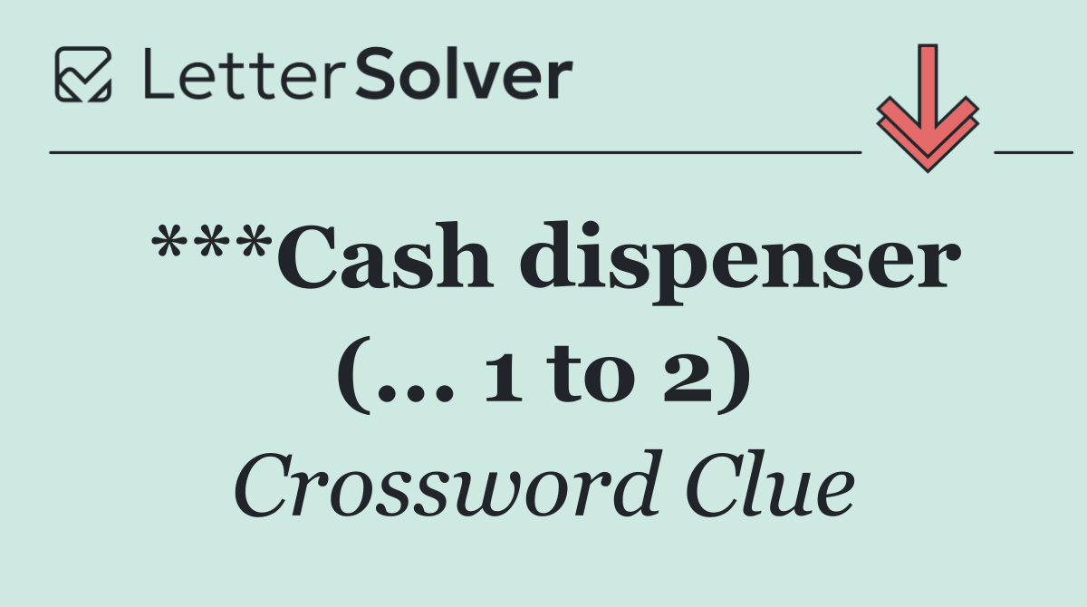 ***Cash dispenser (... 1 to 2)