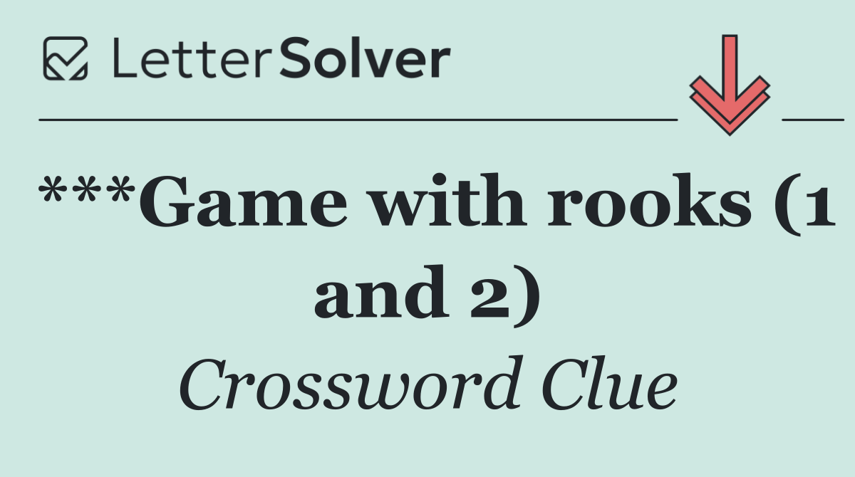 ***Game with rooks (1 and 2)