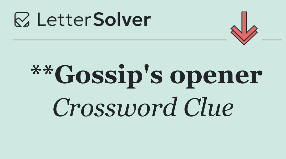 **Gossip's opener