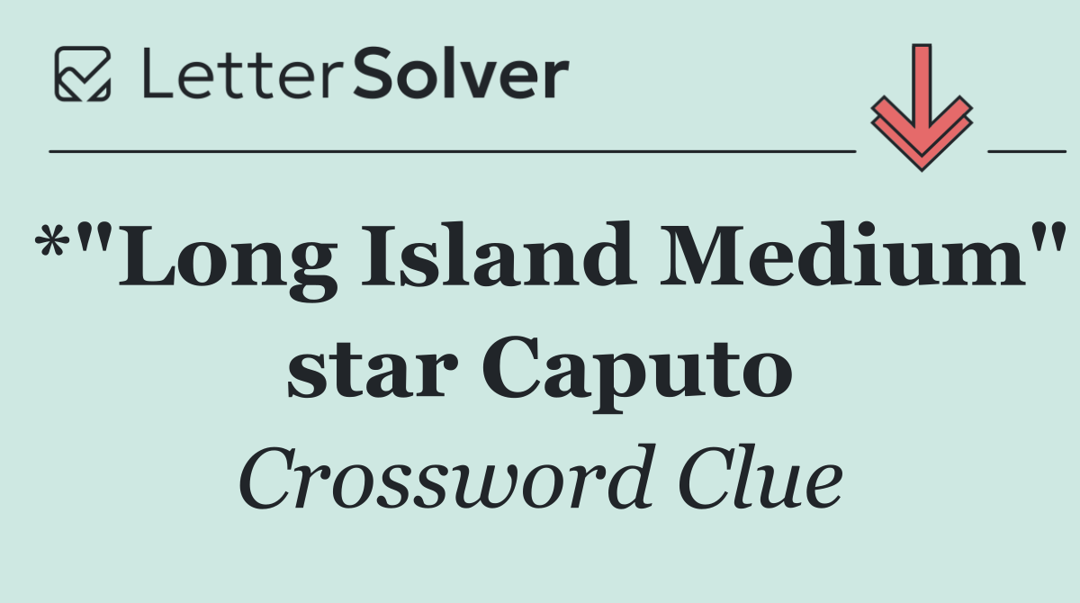 *"Long Island Medium" star Caputo
