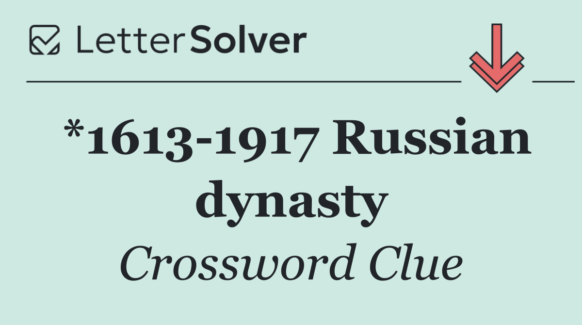 *1613 1917 Russian dynasty