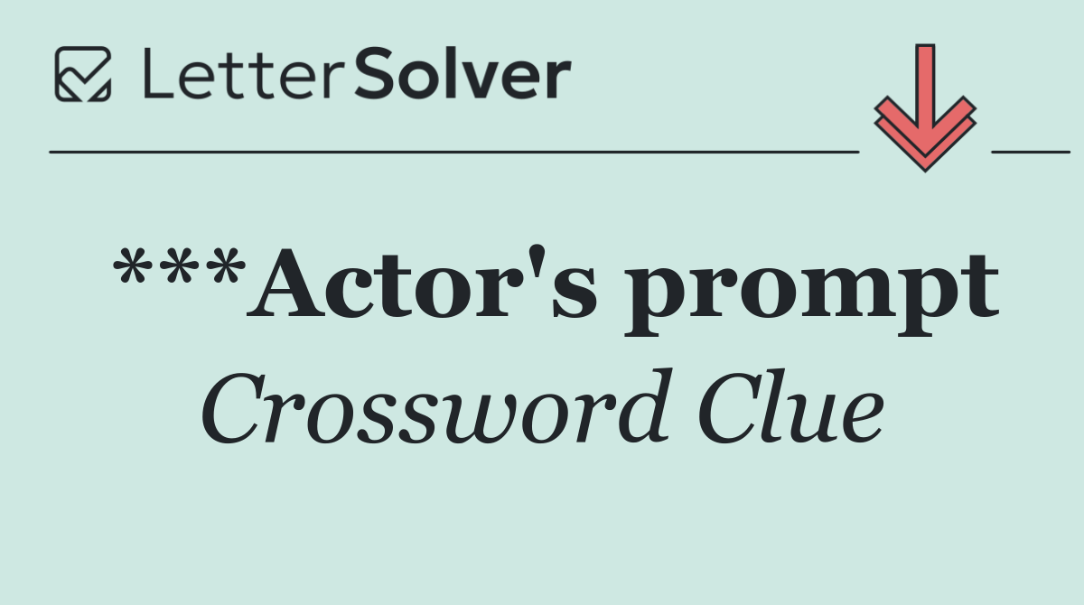 ***Actor's prompt