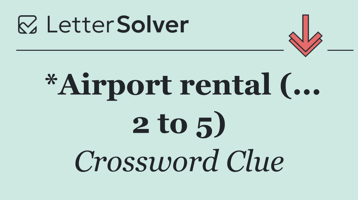 *Airport rental (... 2 to 5)