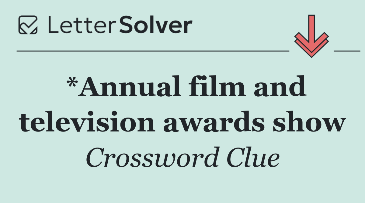 *Annual film and television awards show