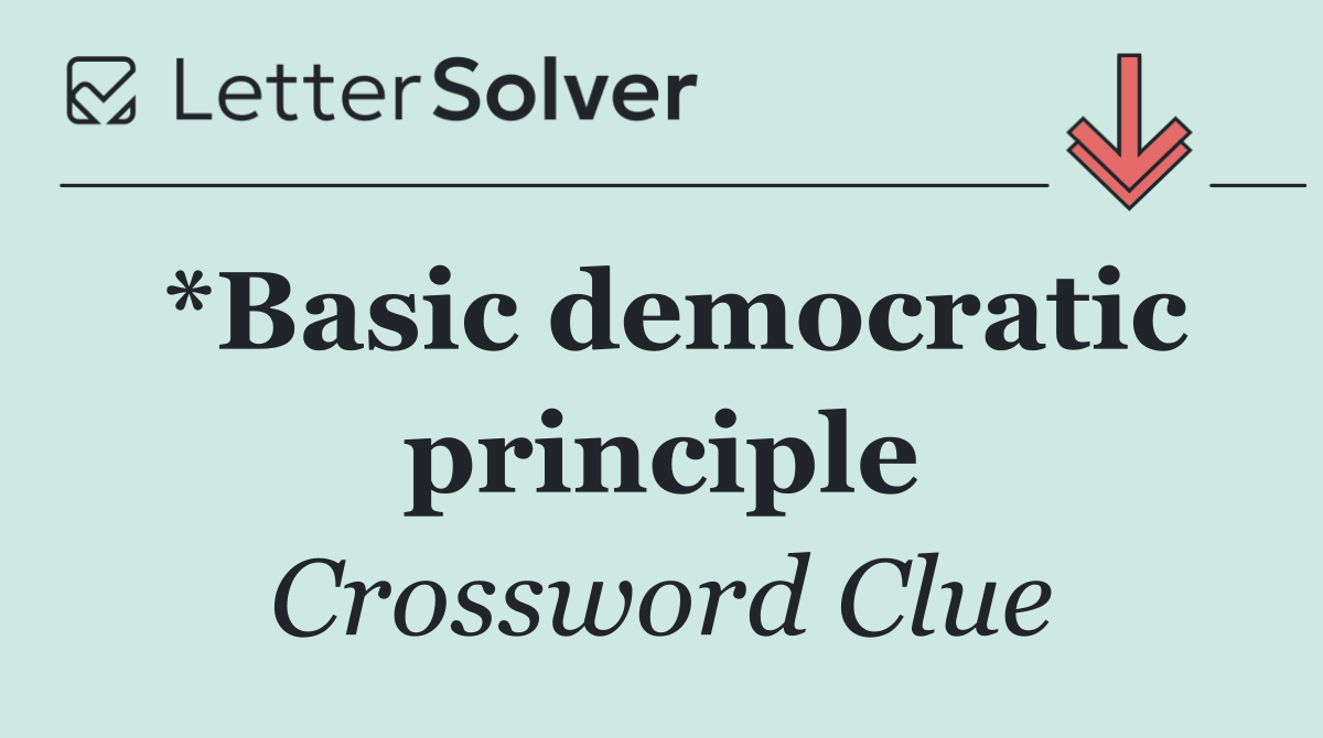 *Basic democratic principle