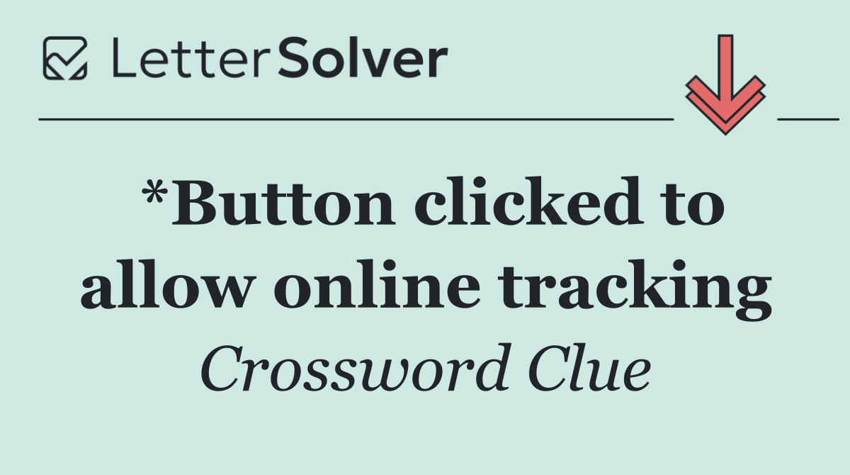 *Button clicked to allow online tracking