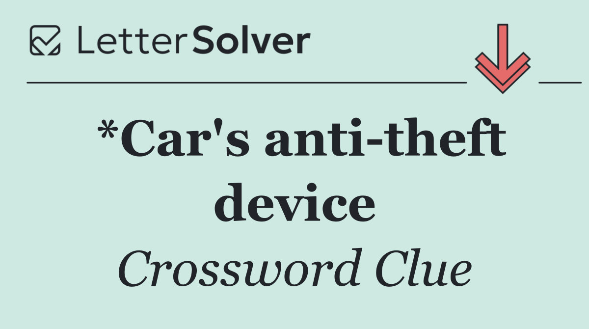 *Car's anti theft device