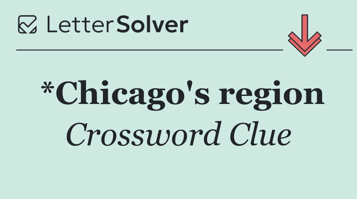 *Chicago's region