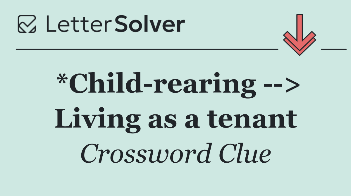 *Child rearing   > Living as a tenant