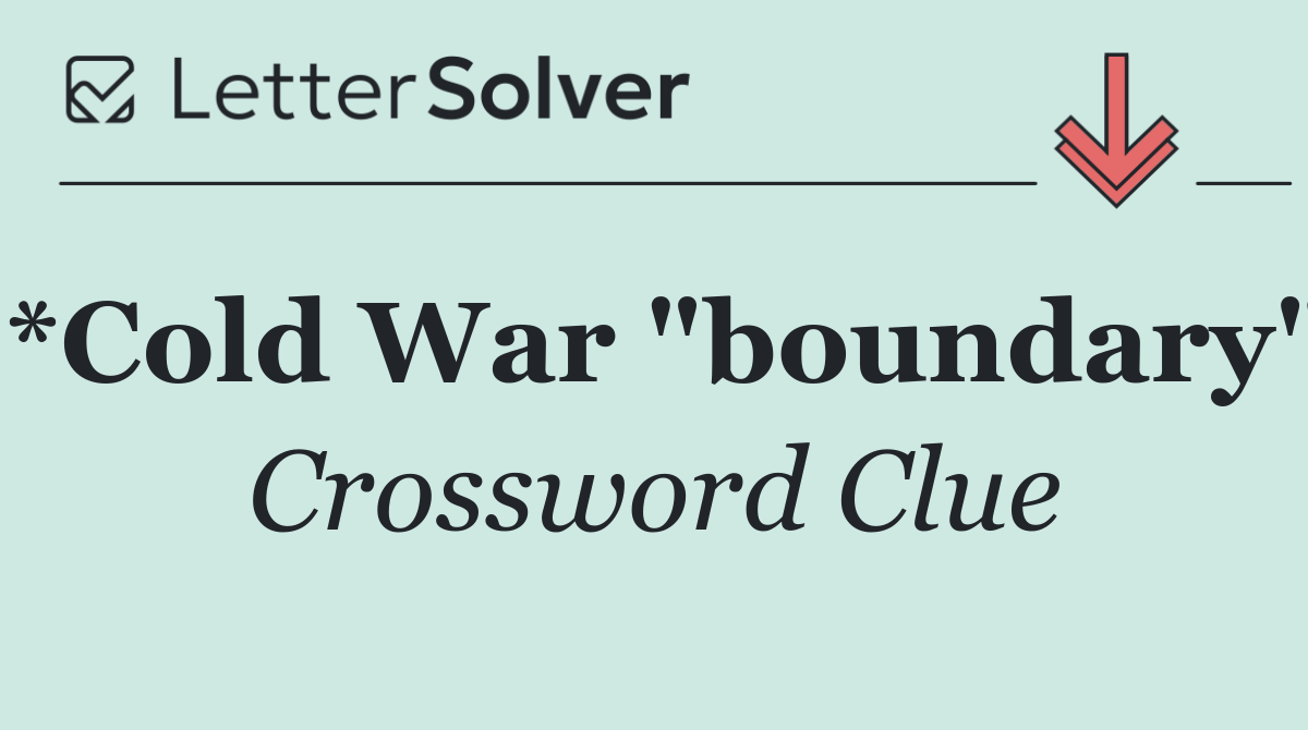 *Cold War "boundary"