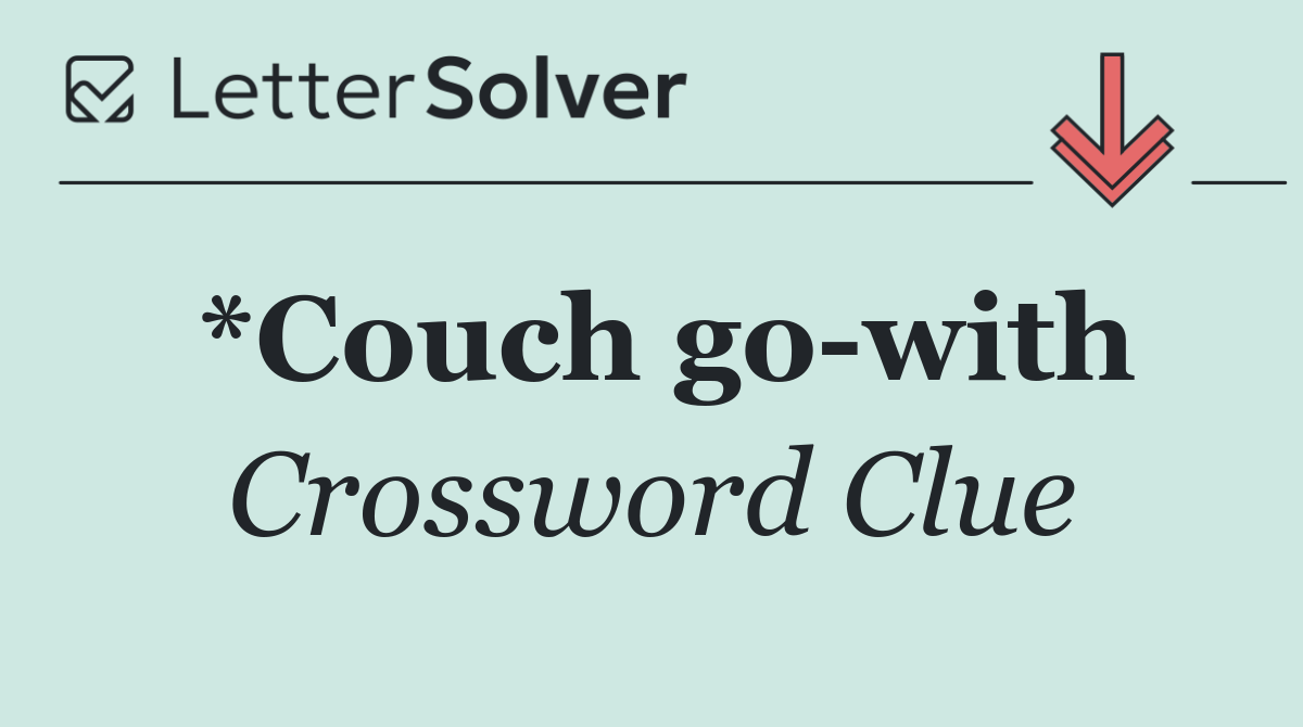 *Couch go with
