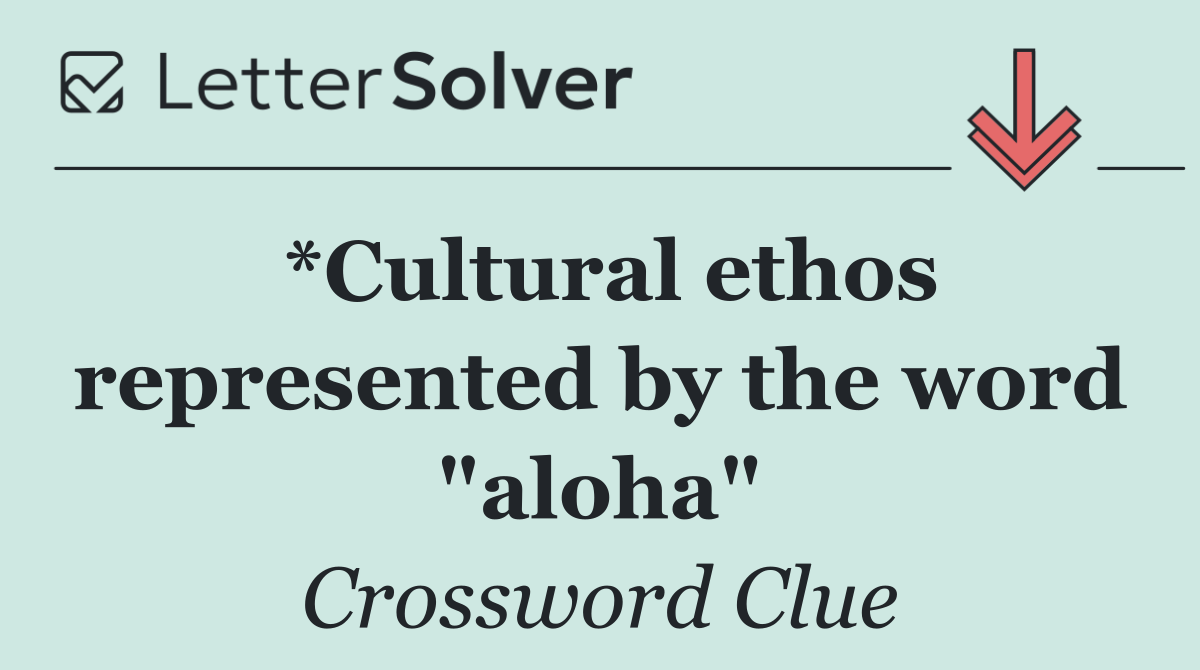 *Cultural ethos represented by the word "aloha"