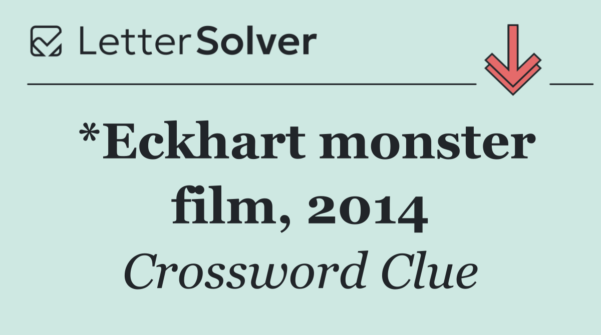 *Eckhart monster film, 2014