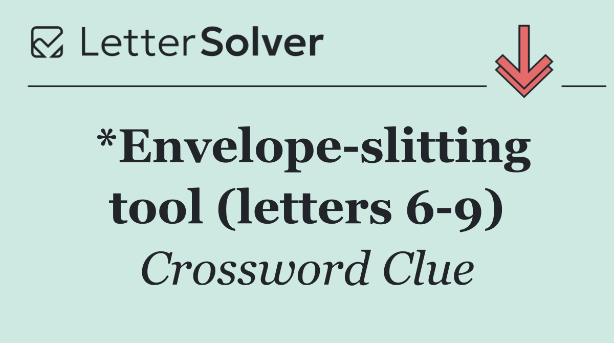*Envelope slitting tool (letters 6 9)