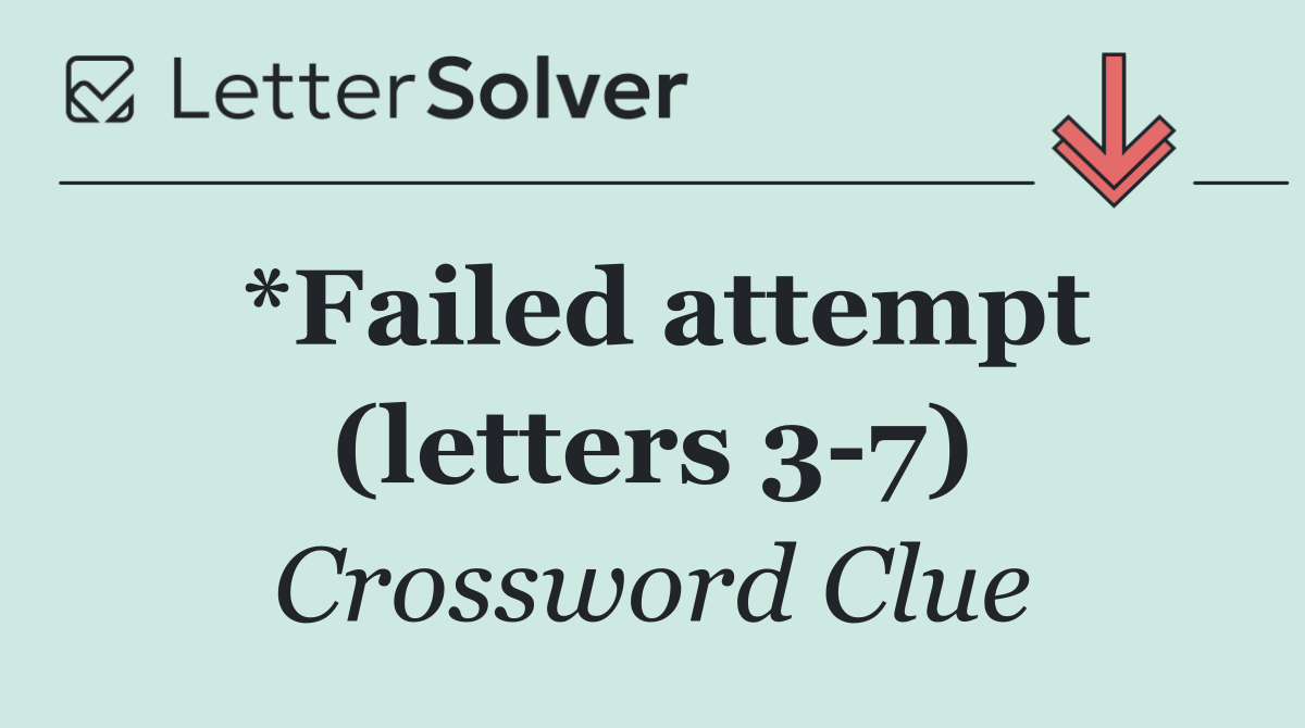 *Failed attempt (letters 3 7)