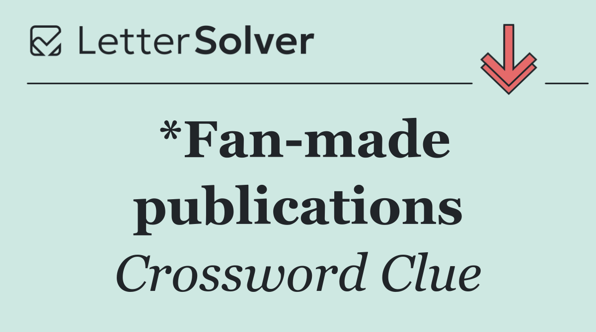 *Fan made publications