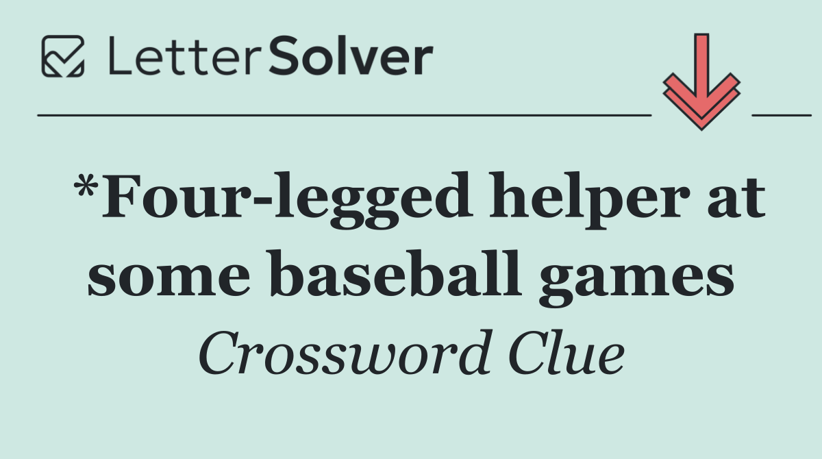 *Four legged helper at some baseball games