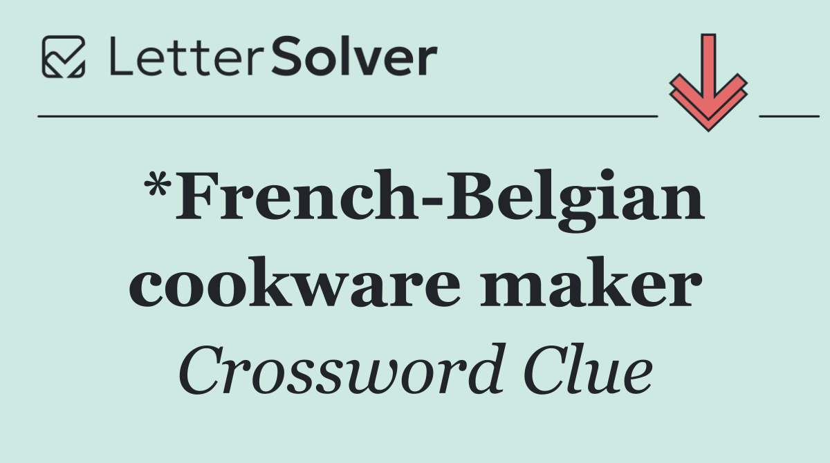 *French Belgian cookware maker