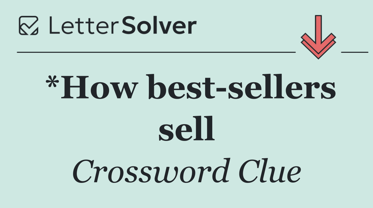 *How best sellers sell