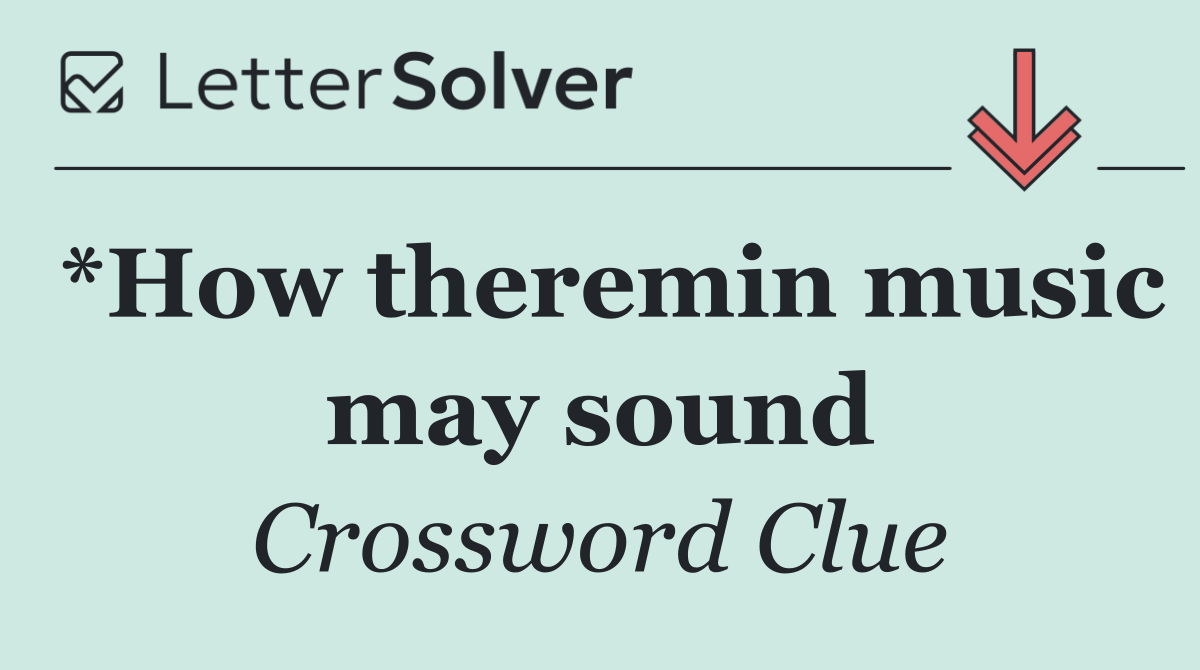 *How theremin music may sound