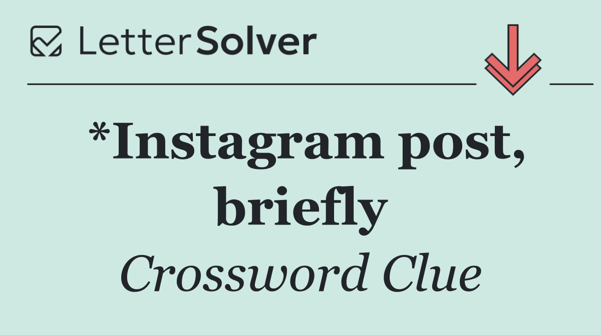 *Instagram post, briefly