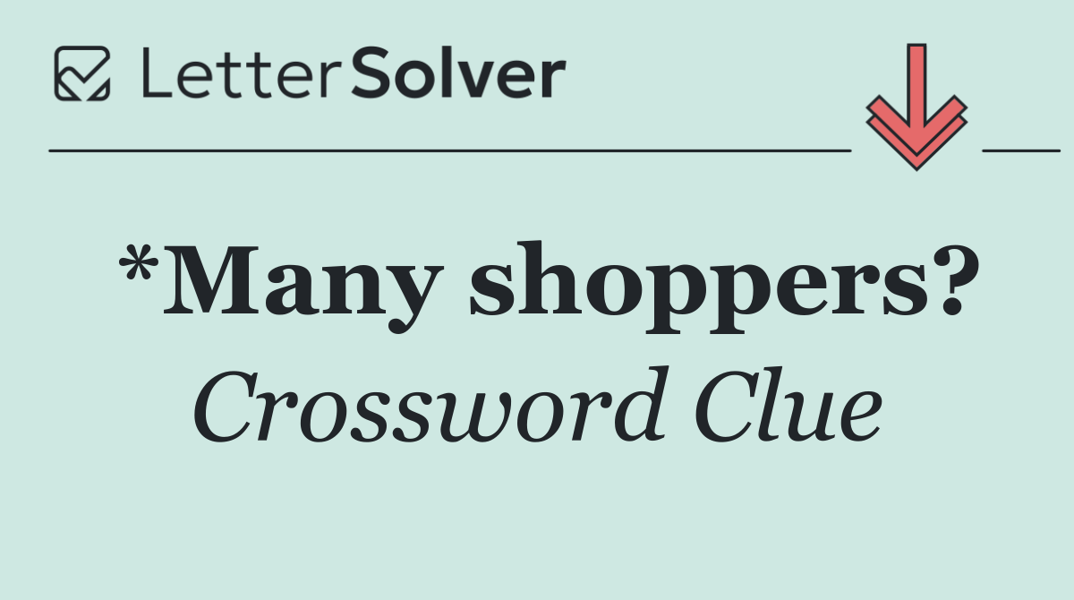 *Many shoppers?